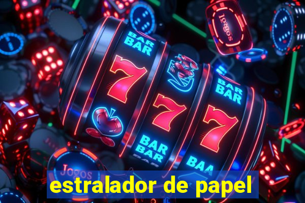 estralador de papel